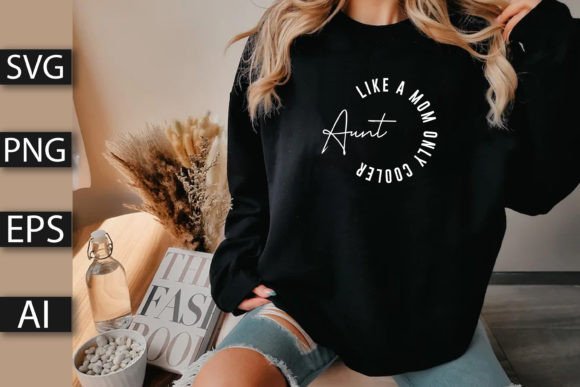 Aunt Like a Mom Only Cooler Design Review