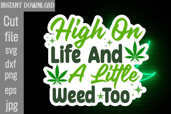 High on Life and a Little Weed Too SVG Review