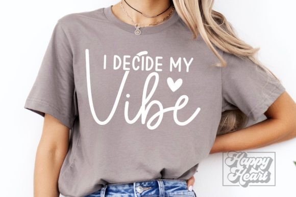 I Decide My Vibe SVG PNG – A Versatile Quote for Embroidery Projects