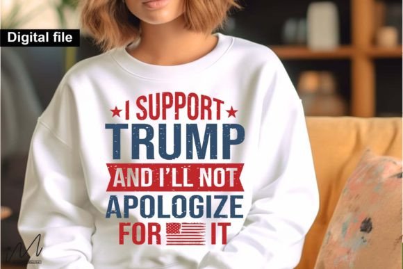 I Support Trump and I'll Not Apologize