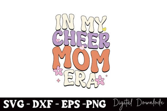 In My Cheer Mom Era, Mother’s Day SVG