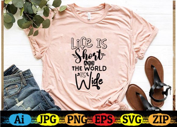 Life Is Short and the World Is Wide