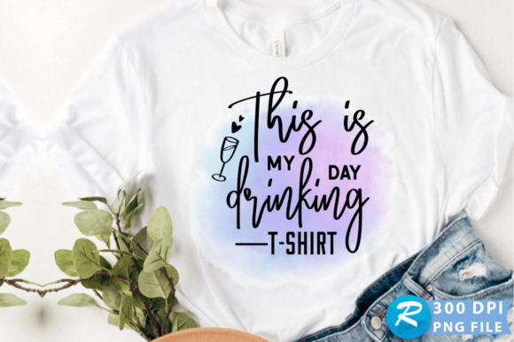This Is My Day Drinking T-shirt PNG Review