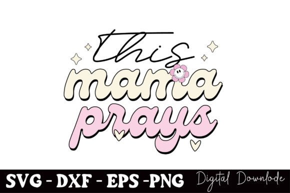 This Mama Prays: A Heartfelt Mother’s Day Embroidery Design
