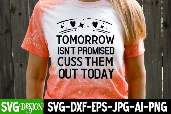 Tomorrow Isn't Promised Cuss Them Out to Embroidery Design Review